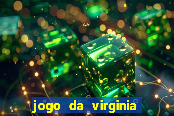 jogo da virginia que da dinheiro